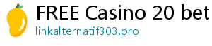 FREE Casino 20 bet