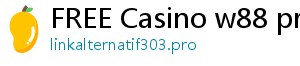 FREE Casino w88 promotion